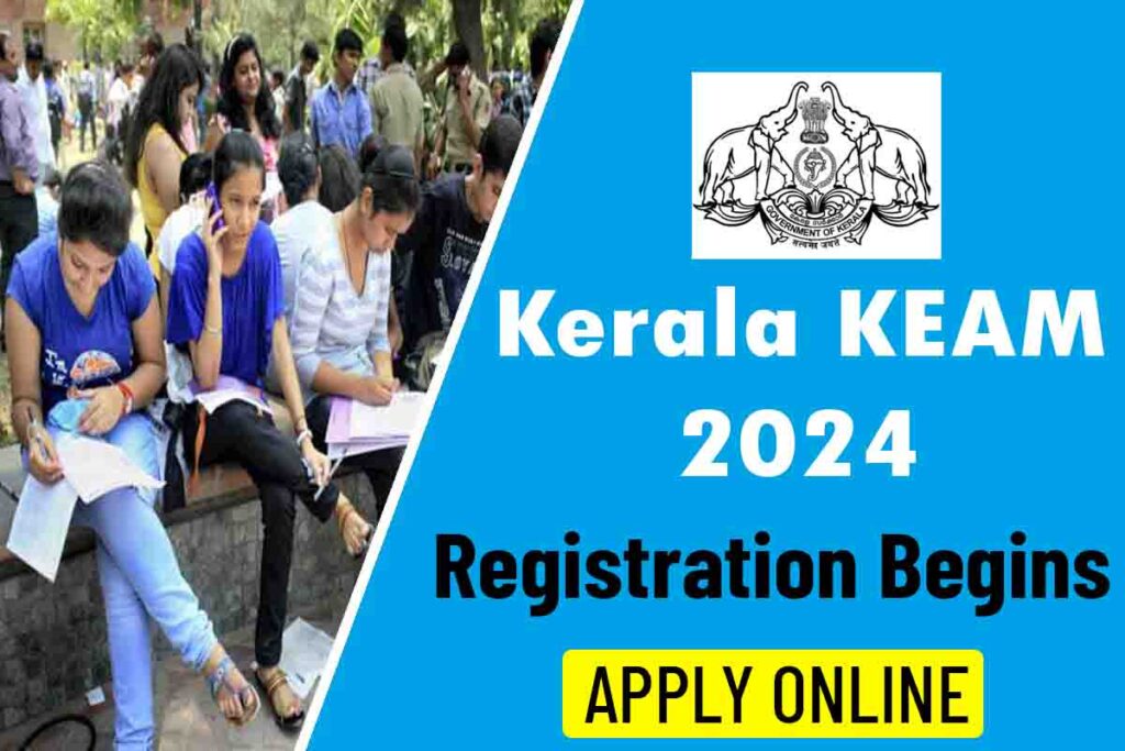 Kerala KEAM 2024, Registration Begins, Apply Online Direct Link Live Here