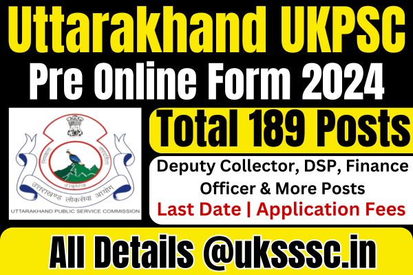 UKPSC State Civil Service Recruitment 2024 Online Form