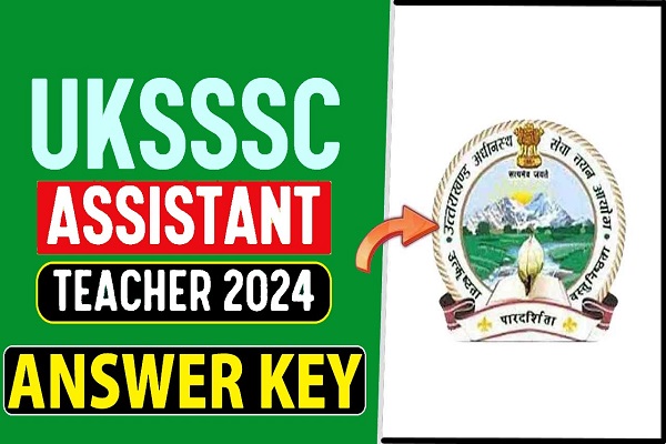 UKSSSC LT Grade Assistant Teacher Answer Key 2024