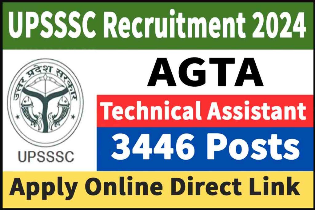 UPSSSC AGTA Recruitment 2024, Apply Online For For 3446 Vacancies