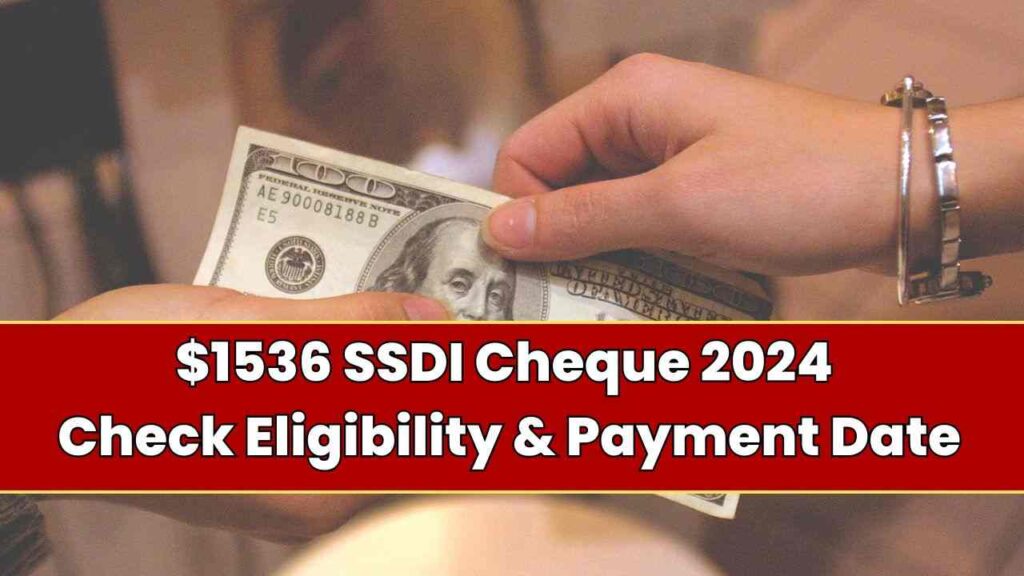 $1536 SSDI Checks: Eligibility, Payment Date, Amount & More