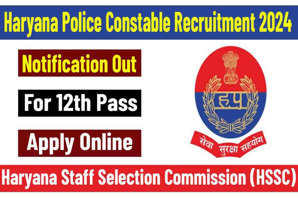 Haryana Police Constable Recruitment 2024, Apply Online For MAP Constable Vacancy