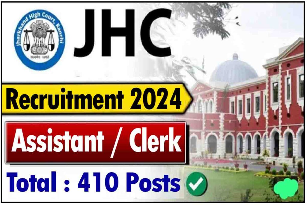 Jharkhand High Court Assistant Recruitment 2024, Apply Online For 410 Vacancies 