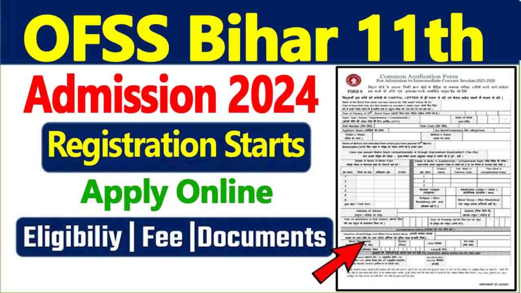 OFSS Bihar 11th Admission 2024 Registration Starts, Apply Online at ofssbihar.in