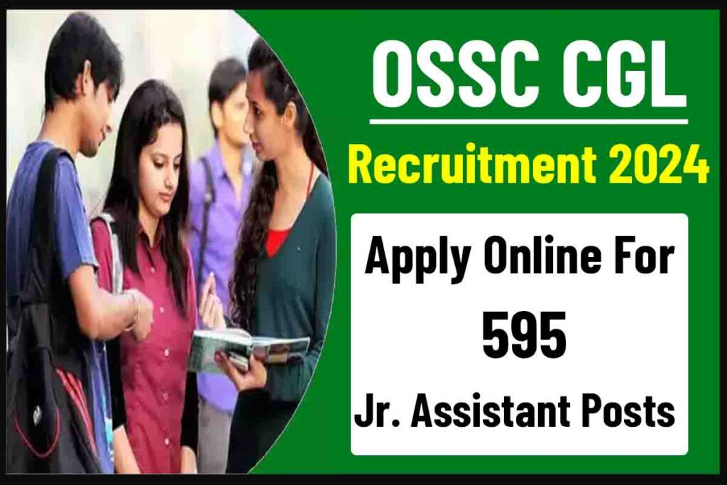 OSSC CGL Recruitment 2024, Apply Online For 595 Junior Assistant Vacancy