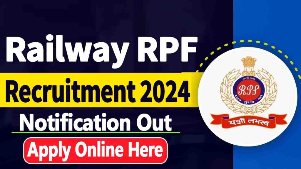 RPF Recruitment 2024 Notification Out, Apply Online For 4660 Constable & SI Vacancies