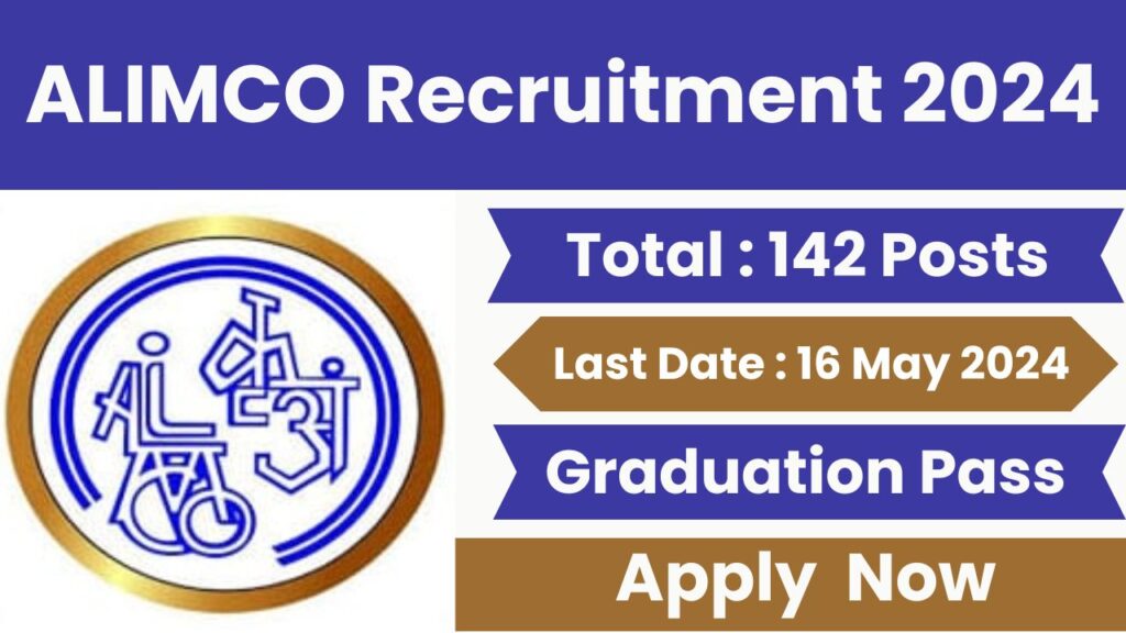 ALIMCO Recruitment 2024, Apply Online For 142 Vacancies